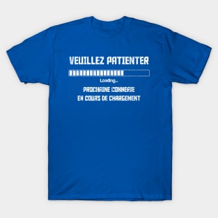 Veuillez Patienter T-Shirt